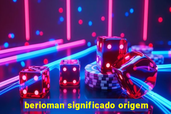 berioman significado origem